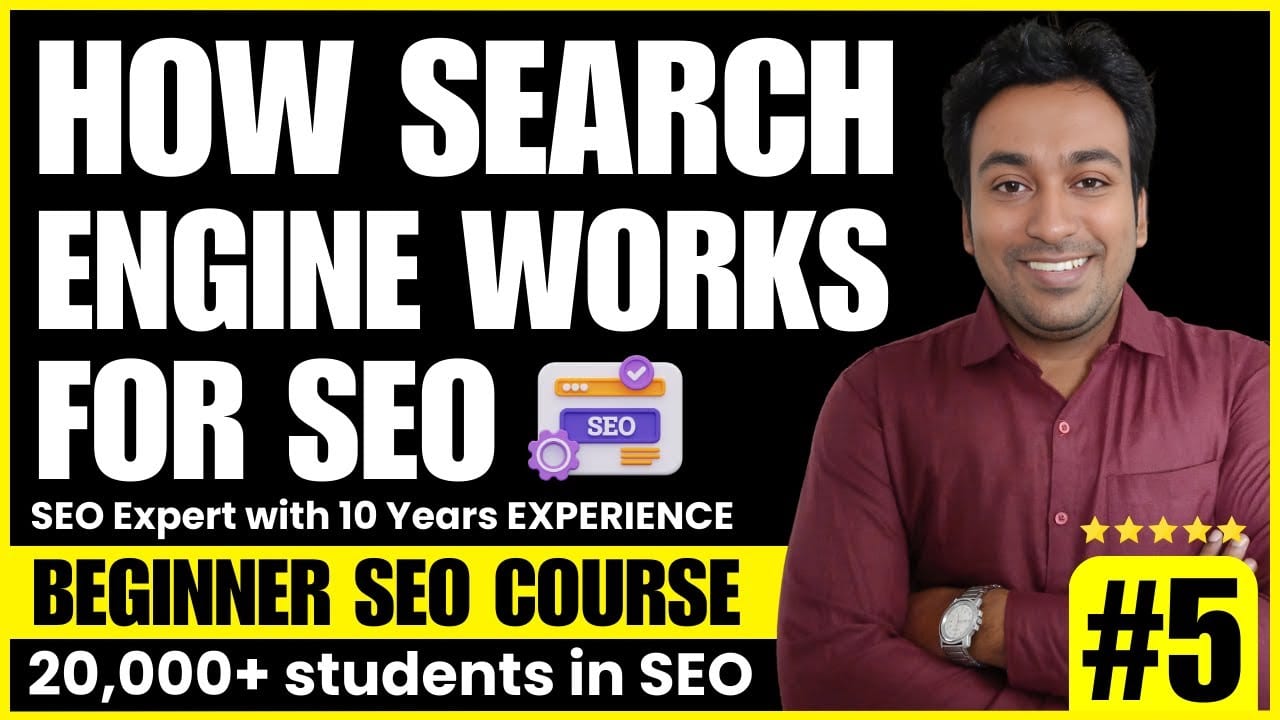 How Search Engine Works video thumbnail from my beginner SEO course, lesson 5