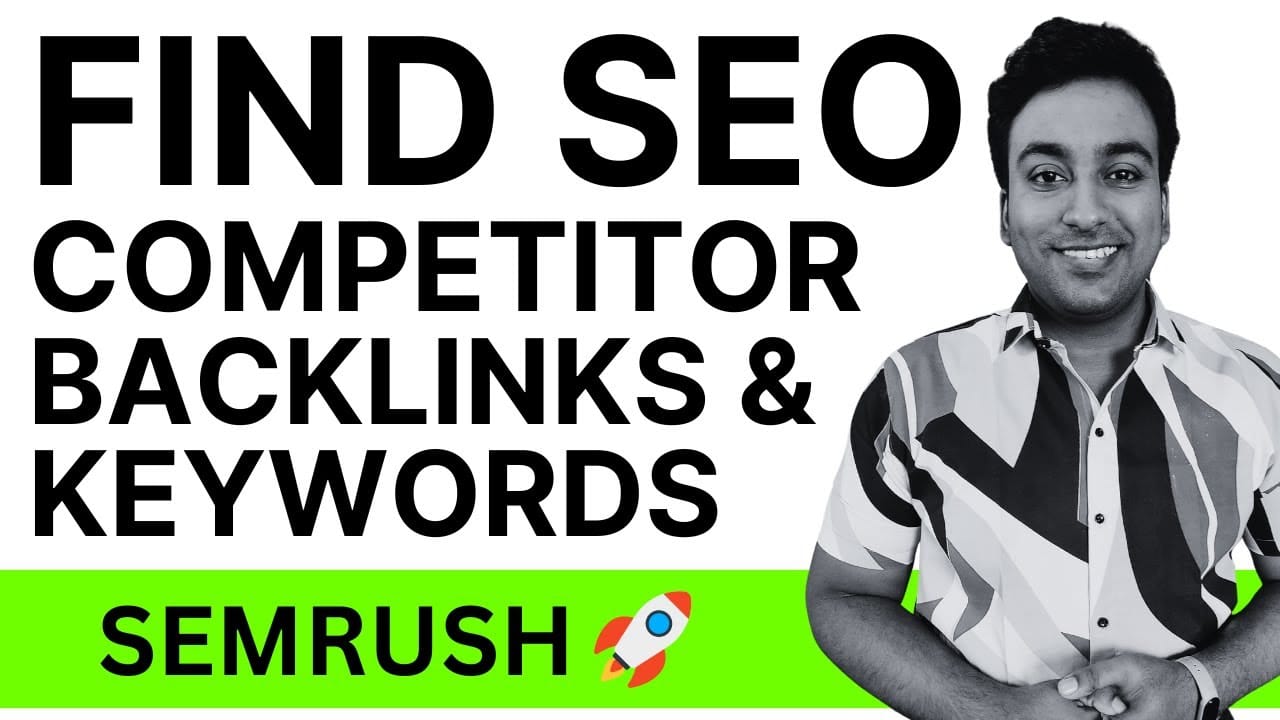 Find SEO Competitor Backlinks and Keywords with Semrush video thumbnail, my walkthrough of Semrush's competitive research tools