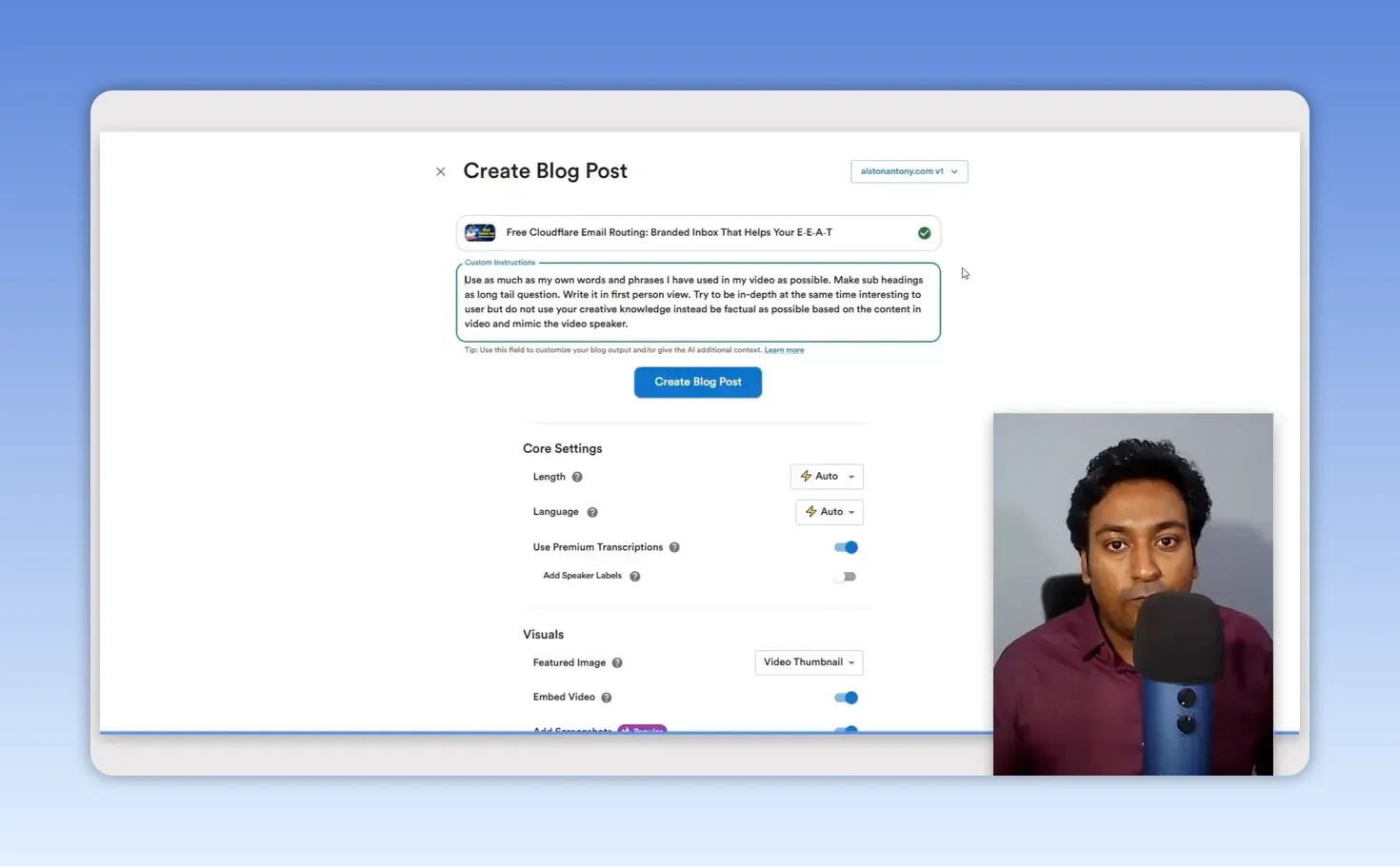 Video To Blog Create Blog Post screen with my template and custom instructions asking for my own words and first person