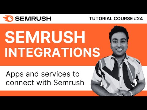 All the Current Semrush Integrations | Semrush Tutorial Course 2024 | #24