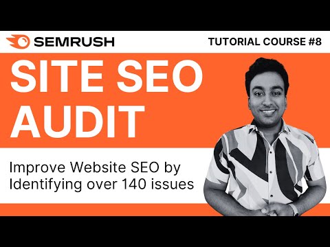 Improve Your Website SEO With Semrush Site Audit | Semrush Tutorial Course 2024 | #8