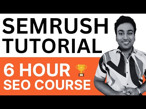 Semrush Tutorial 2024 - SEO Keyword Research, On-page SEO, Off-page SEO &amp; Ads Course