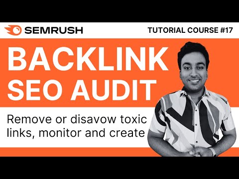 Remove/Disavow Google Toxic Links With Semrush Backlink Audit | Semrush Tutorial Course 2024 | #16