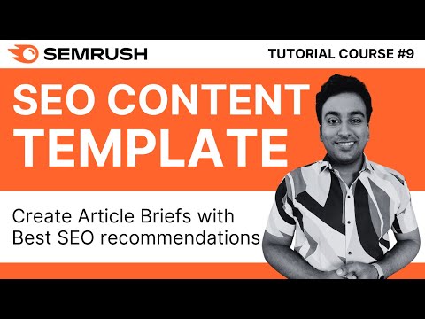 Create SEO Article Brief With Semrush SEO Content Template | Semrush Tutorial Course 2024 | #9