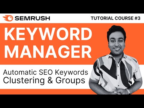 Create Keywords Clusters With Semrush Keyword Manager | Semrush Tutorial Course 2024 | #3