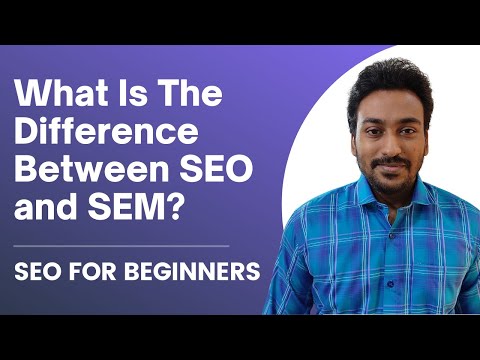 SEO vs SEM: What is The Difference Between Them? | Basic SEO | Chapter 4