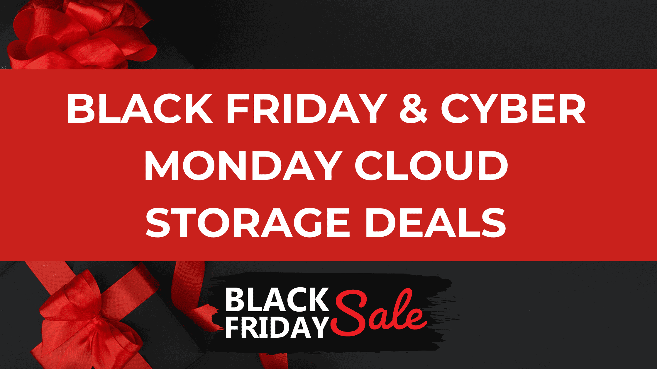 Black Friday Cyber Monday Cloud Storage Deals|