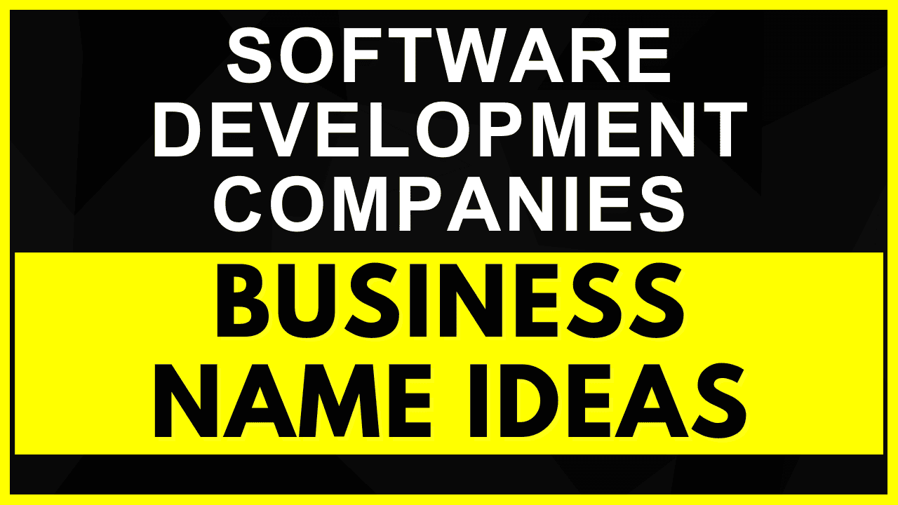 Business Name Ideas for Software Development Companies|