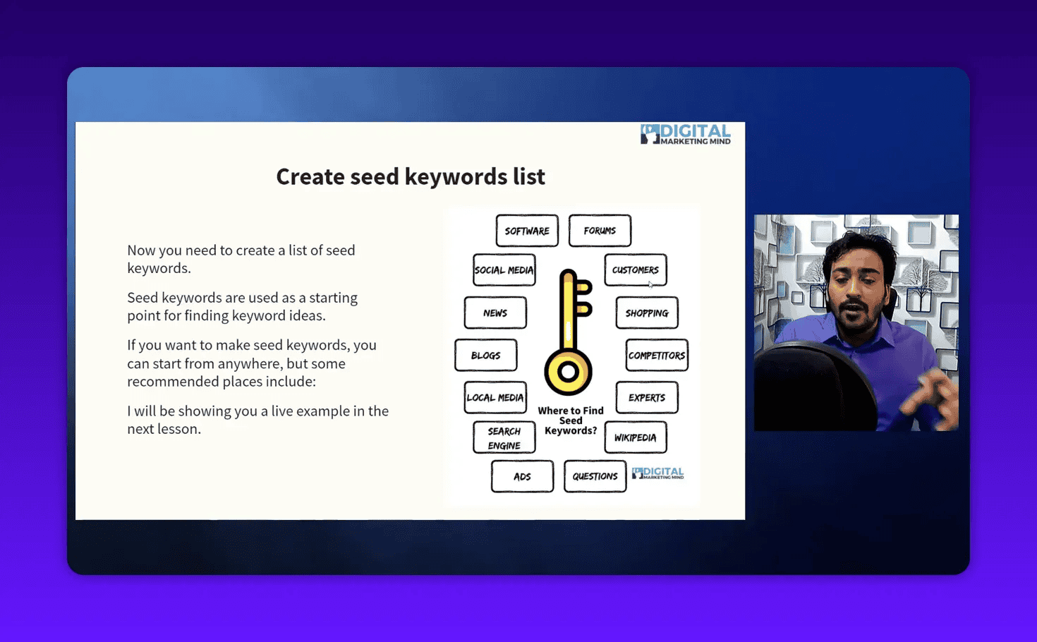 Readable presentation slide 'Create seed keywords list' with a central key graphic and labeled boxes for seed sources including 'Forums'; a small instructor video inset appears at the right.